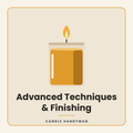 Advanced Techniques & Finishing